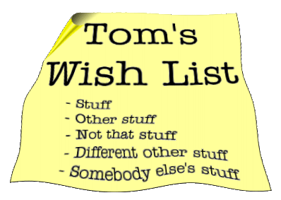 Tom's Wishlist